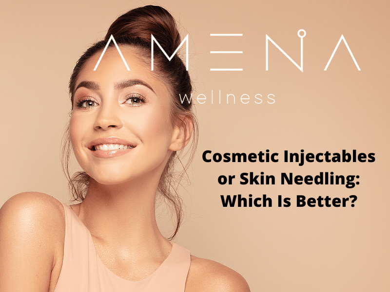 cosmetic injectables or skin needling